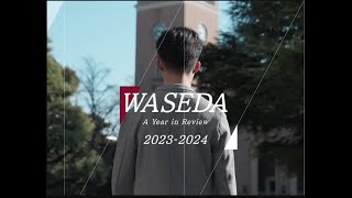 Waseda A year in review 20232024 English [upl. by Koetke]