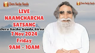 7 Nov 2024  Incarnation Month  Live Naamcharcha Satsang  Sirsa SaintMSGInsan [upl. by Karlens]