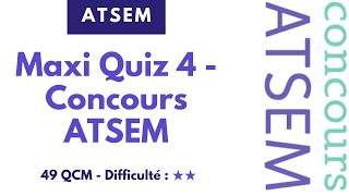 Maxi Quiz 4  Concours ATSEM 49 QCM  Niveau intermédiaire [upl. by Barnum]