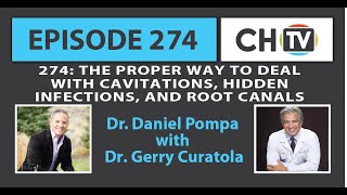 Addressing Cavitations Hidden Infections and Root Canals with Dr Gerry Curatola  CHTV 274 [upl. by Albarran570]