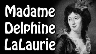 Madame Delphine LaLaurie Serial Killer History Explained [upl. by Mellitz]