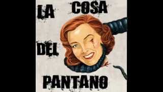 La Cosa Del Pantano  Fit it [upl. by Derina]