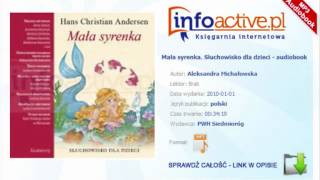 Mała syrenka Słuchowisko dla dzieci audiobook mp3  Aleksandra Michałowska [upl. by Edrick187]