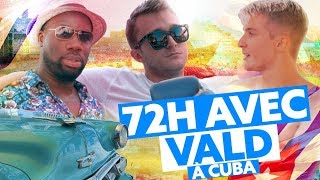 72h avec Vald à Cuba [upl. by Enwad]