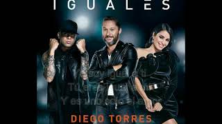 Letra Diego Torres Ft Lali amp Wisin – Iguales [upl. by Drofub]