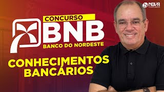 Concurso Banco do Nordeste BNB 2024 Conhecimentos Bancários [upl. by Harriott]