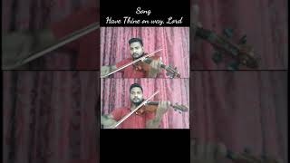 Have Thine own Way Lord  Hymn  Violin Cover instrumental  Christian Worship Song [upl. by Holofernes63]