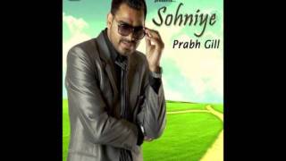 Prabh Gill  Sohniye [upl. by Yacov]