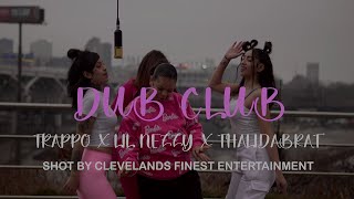 DUB CLUB  trappo x lil nezzy x thalidabrat shot by CFE rap clevelandrap micdrop music [upl. by Mcevoy30]