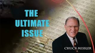 The Ultimate Issue  Pastor Chuck Missler [upl. by Veradis283]