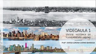 VIDEOAULA 1 SÍNTESE HISTÓRICA PLANEJAMENTO URBANO [upl. by Elleniad]