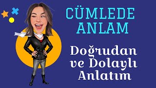 Cümlede Anlam  Doğrudan ve Dolaylı Anlatım [upl. by Aulea]