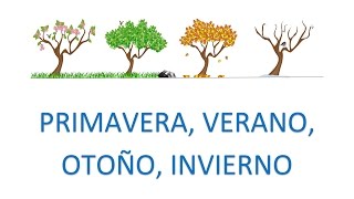 Canción de las 4 estaciones del año Primavera verano otoño invierno [upl. by Aicina]