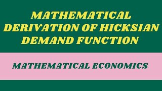 Mathematical Derivation of Hicksian Demand Function  Compensated Demand Function [upl. by Fretwell]