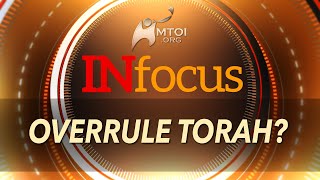 INFOCUS  Overrule Torah [upl. by Akinor]