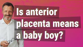 Is anterior placenta means a baby boy [upl. by Malchy]