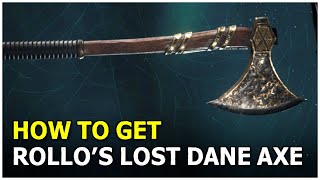 How to Get Rollos Lost Dane Axe River Raids  Assassins Creed Valhalla [upl. by Gearalt]