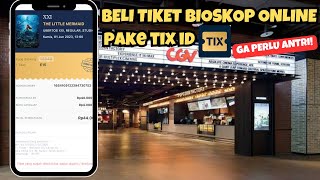 CARA BELI TIKET BIOSKOP ONLINE PAKE APLIKASI TIX ID  GAMPANG TANPA ANTRI [upl. by Penland946]