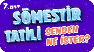 7Sınıflar Sömestir Tatilini EN VERİMLİ Nasıl Geçirebilir❓ [upl. by Maddocks]