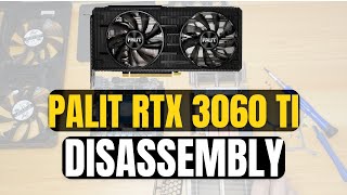 Palit RTX 3060 Ti Dual Disassembly Parts Teardown [upl. by Kory]