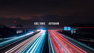 Adel Tawil  Autobahn Official Lyric Video [upl. by Eentrok319]