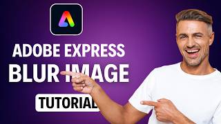 How To Blur an Image in Adobe Express  Adobe Express Tutorial [upl. by Adnirolc]