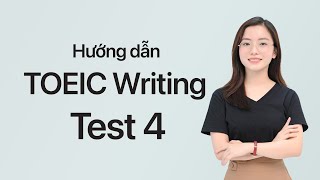 Hướng dẫn TOEIC Writing Test 4 [upl. by Natal657]