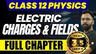 Electric Charges and Field  Class 12 Physics  Complete NCERT Chapter 1  Anupam Sir VedantuMath [upl. by Ines]