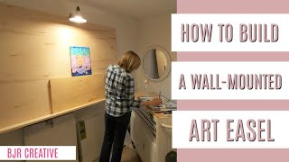 How to Build a WallMounted Artist Easel  DIY Build  Home Art Studio [upl. by Kipp620]