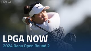 LPGA Now  2024 Dana Open Round 2 [upl. by Atsyrk]