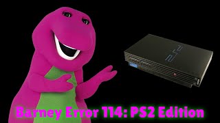 Barney Error 114 PS2 Edition [upl. by Amikay433]