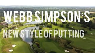 Webb Simpson on his “New Style of Putting” [upl. by Darrelle]