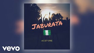 Acetune  Jaburata Official Audio [upl. by Ashleigh]