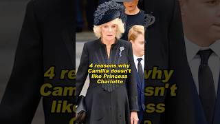 4 reasons why Camilla doesnt like Princess Charlotteshortvideo royalhistory britishroyalfamily [upl. by Ribaudo877]