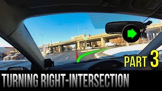 How To Turn Right At An Intersection  Part 3 [upl. by Atirehc]