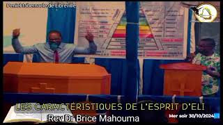 Mer 30102024 LES CARACTÉRISTIQUES DE LESPRIT DELIE PRÊCHÉ PAR LE REV DR BRICE MAHOUMA [upl. by Eikcor339]