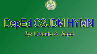 DepEd San Jose Del Monte Hymn with Lyrics [upl. by Tristam731]