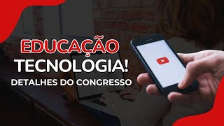 CONGRESSO INTERNACIONAL DE TECNOLOGIA NA EDUCAÇÃO será realizado em setembro [upl. by Eiuol]