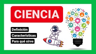 ¿Qué es la ciencia 👨‍🔬 Definición Clasificación Características Para qué Sirve [upl. by Atsylac590]