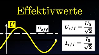 Effektivwerte von Wechselstrom und Spannung  Berechnung Erklärung Herleitung [upl. by Towland52]