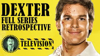 Dexter Full Series Retrospective [upl. by Elakram]