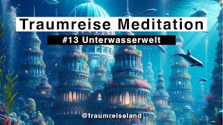 Traumreise 13  Unterwasserwelt [upl. by Vivie]