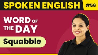 Word of the Day  Squabble  Magnet Brains Spoken English Course  Meaning of Squabble [upl. by Airamalegna]