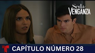 Sed De Venganza  CAPÍTULO 28  Telemundo [upl. by Nikolai]