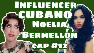 Influencer cubano Noelia Bermellón Cap12 [upl. by Sardse]