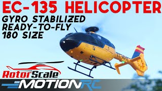 Rotorscale EC135 180 Size Gyro Stabilized RTF Helicopter  Motion RC [upl. by Morten]