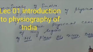 Physiography of India  introduction  lec 01 [upl. by Llehcram]