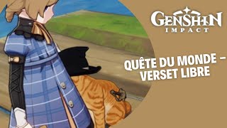 Quête du monde  Verset Libre  Genshin Impact [upl. by Ennagrom]