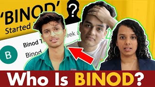 Who is BINOD why slayy point why [upl. by Kcireddor]