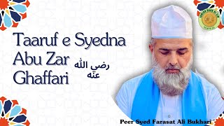 Taaruf e Syedna Abu Zar Ghaffari RA Peer Syed Farasat Ali Bukhari Maddazilloho [upl. by Amandi654]